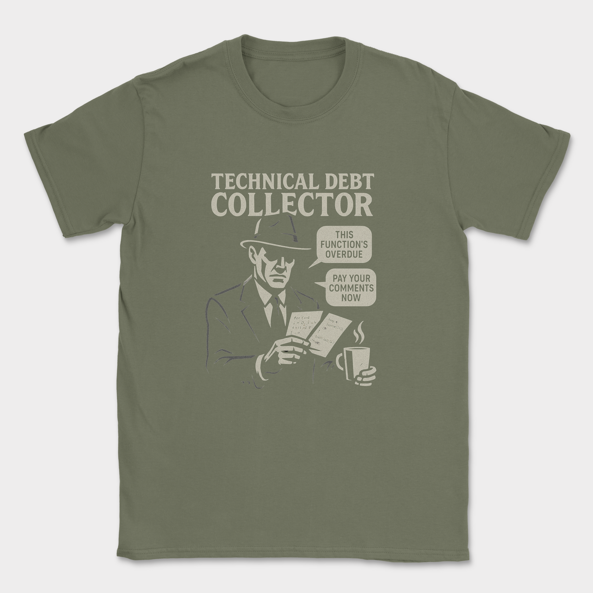 Technical Debt Collector shirt — Military Green