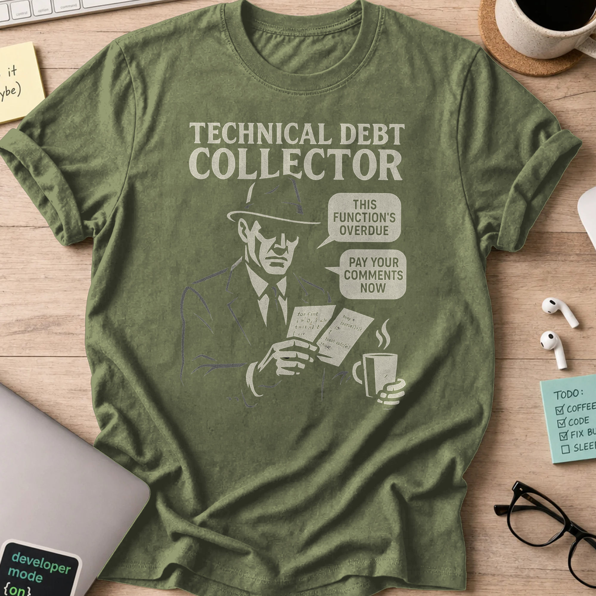 Technical Debt Collector shirt - Military Green