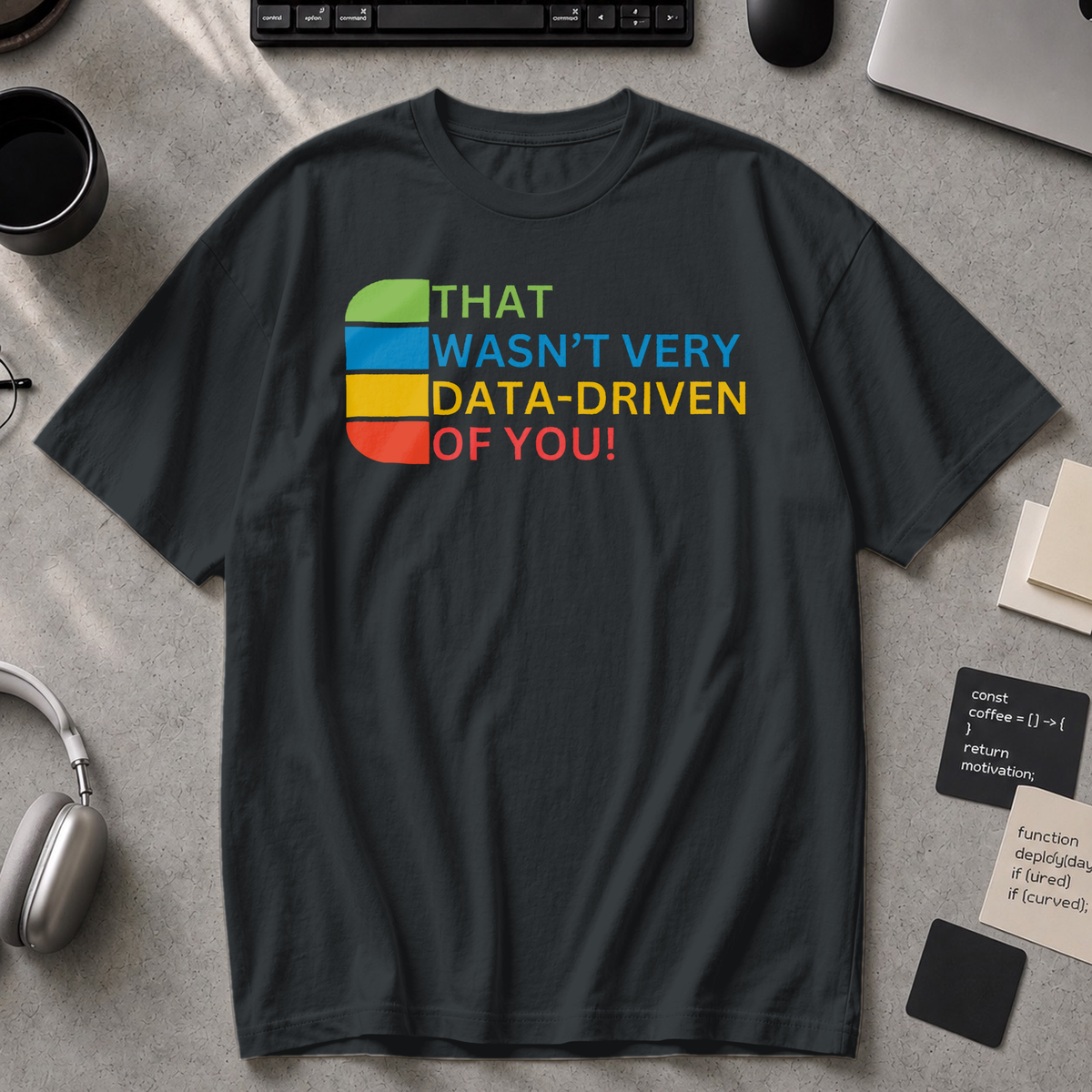 that wasn't very data-driven of you Premium Shirt - Black