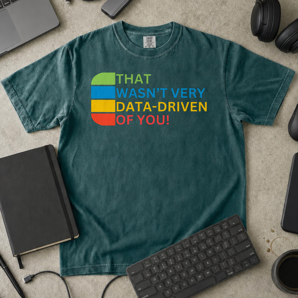 that wasn't very data-driven of you Premium Shirt — blue spruce Premium Shirt mock-up
