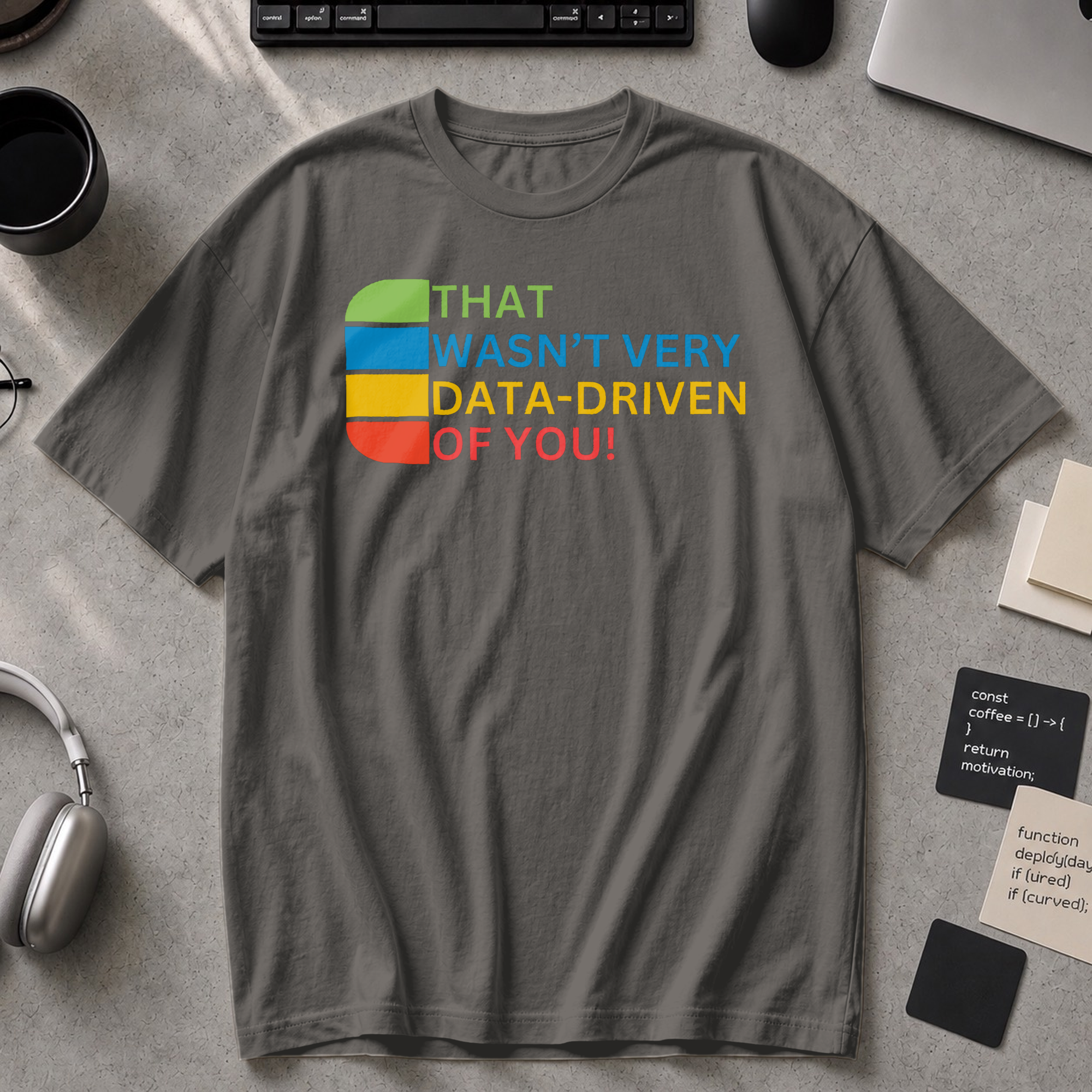 that wasn't very data-driven of you Premium Shirt - Pepper