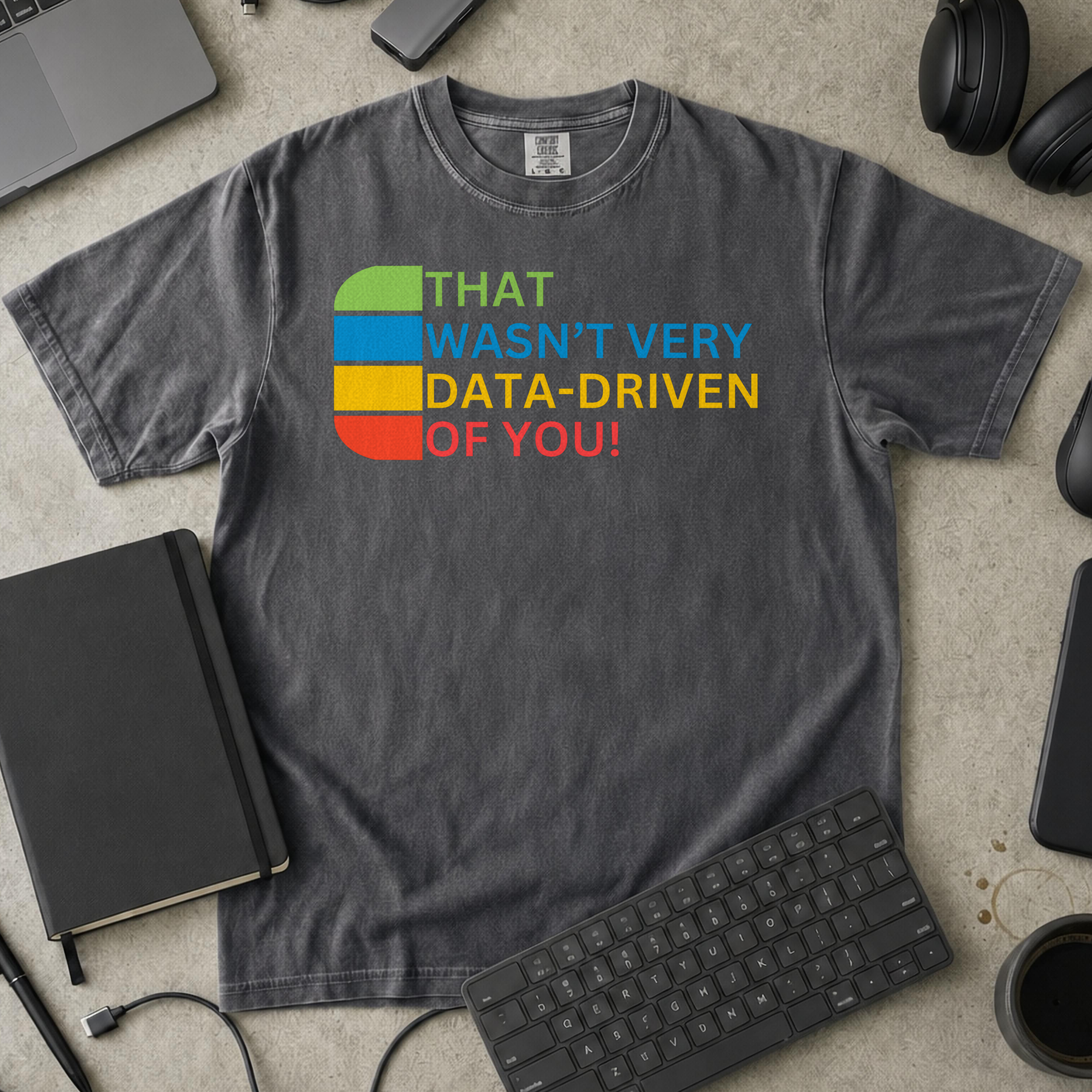 that wasn't very data-driven of you Premium Shirt — pepper Premium Shirt mock-up