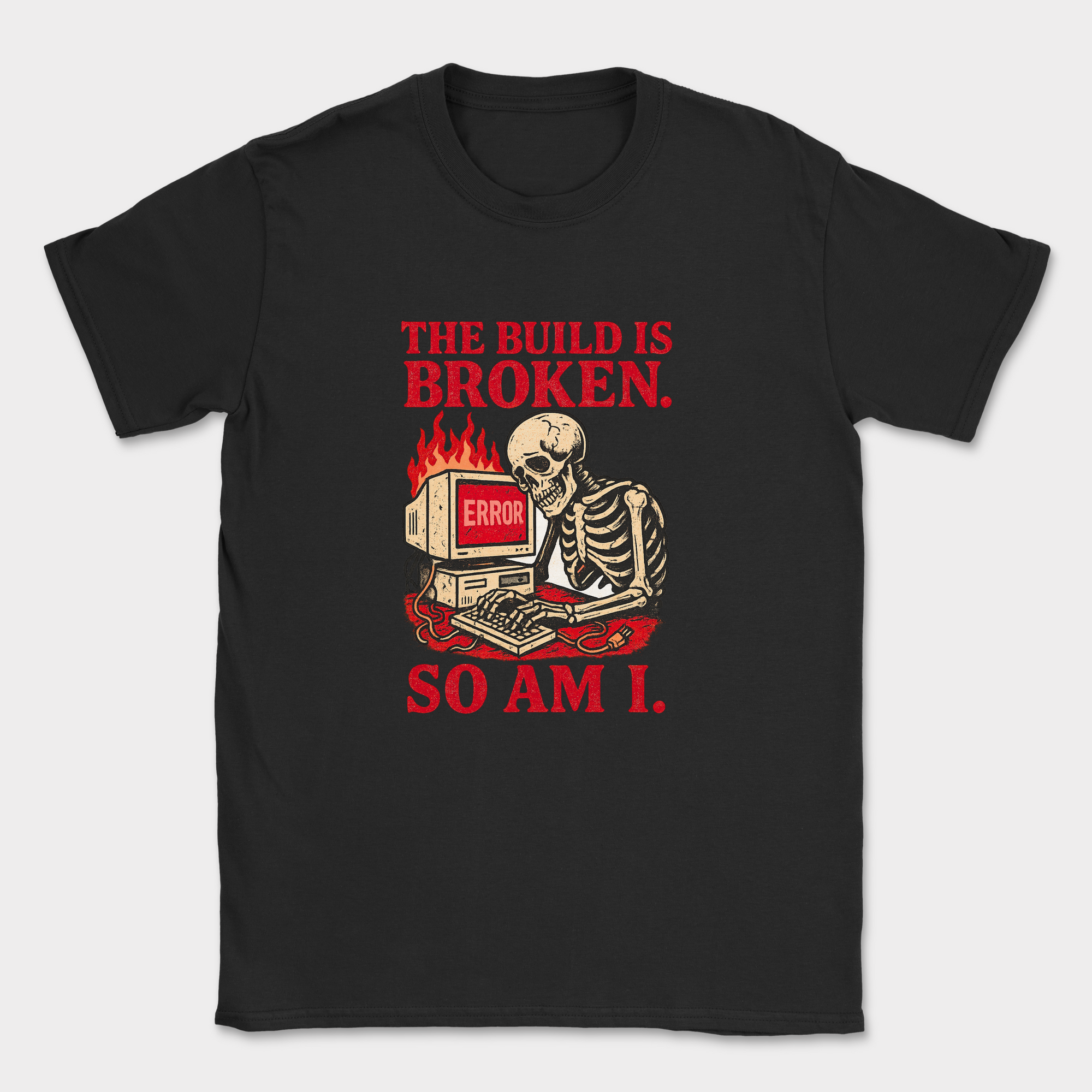 the build is broken so am i shirt — Black