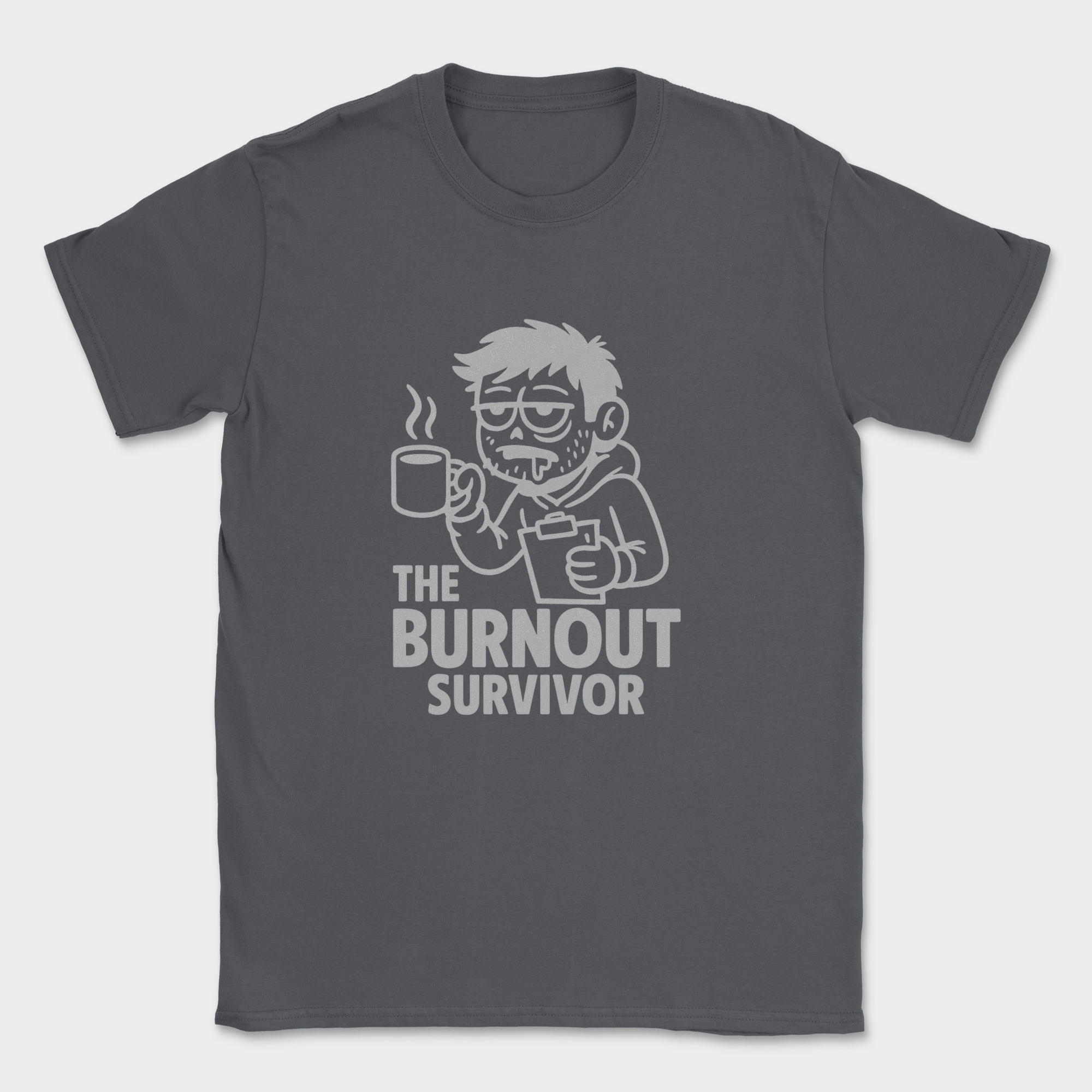 the burnout surviver shirt — Dark Heather Grey