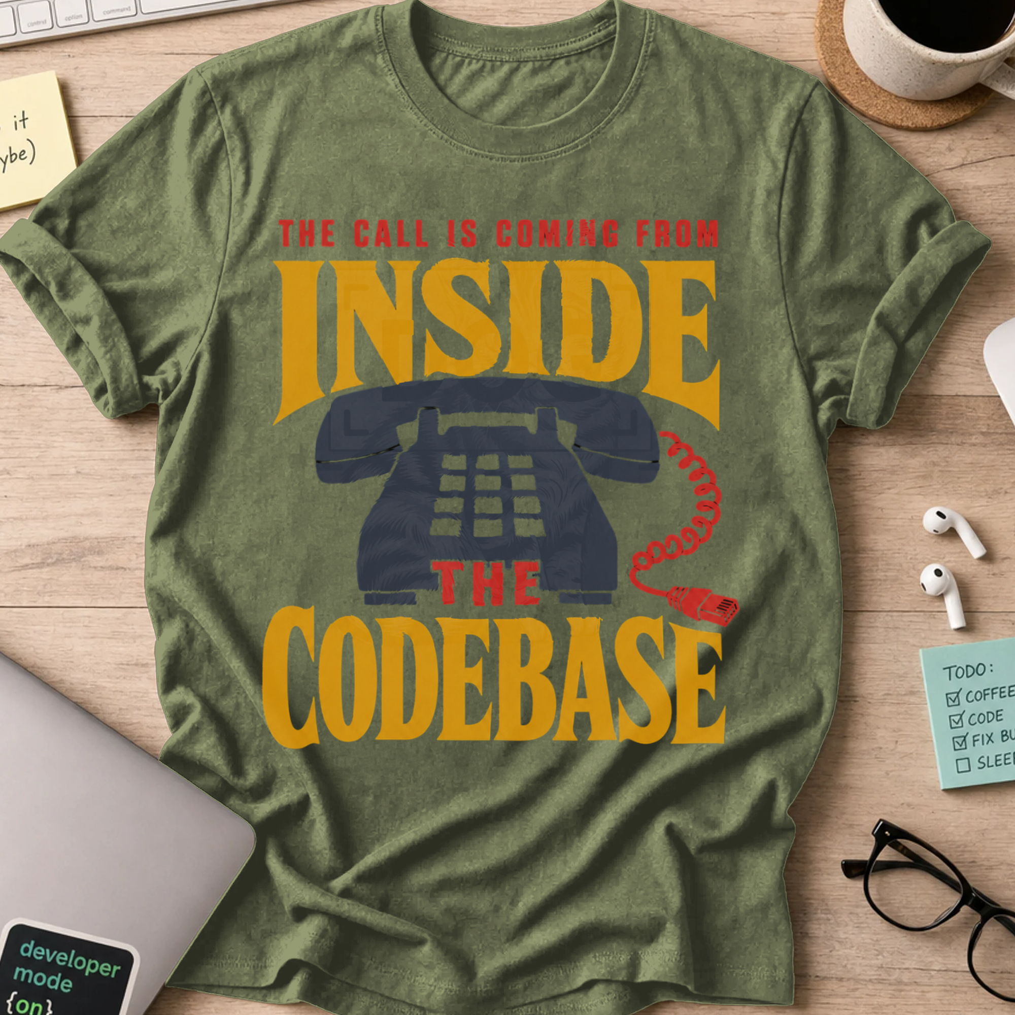 The Call Is Coming from Inside the Codebase Shirt — Military Green storefront mockup