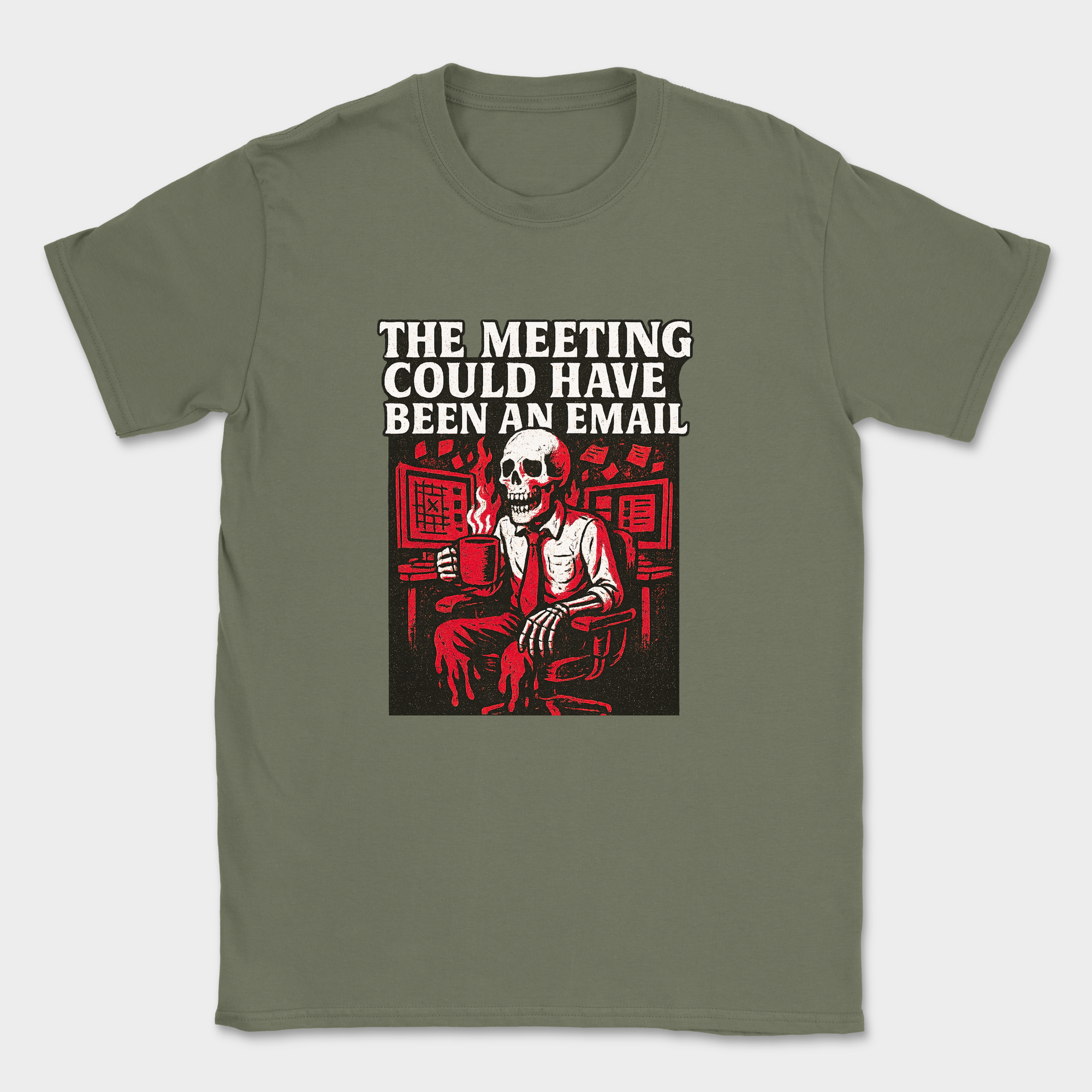 the meeting could have been an email skeleton shirt — Military Green