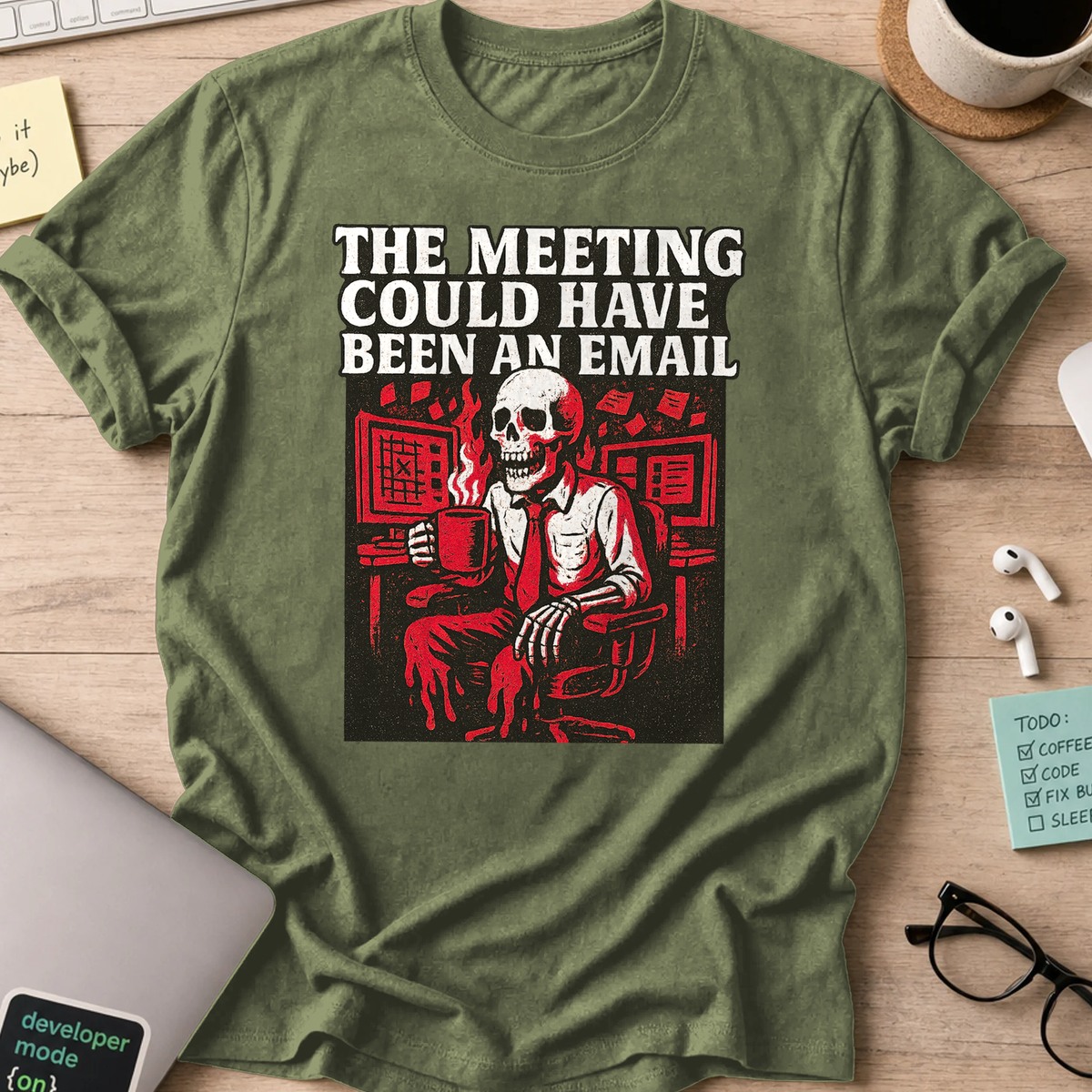 the meeting could have been an email skeleton shirt - Military Green