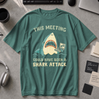 This Meeting Could Have Been A Shark Attack Premium Shirt - Blue Spruce