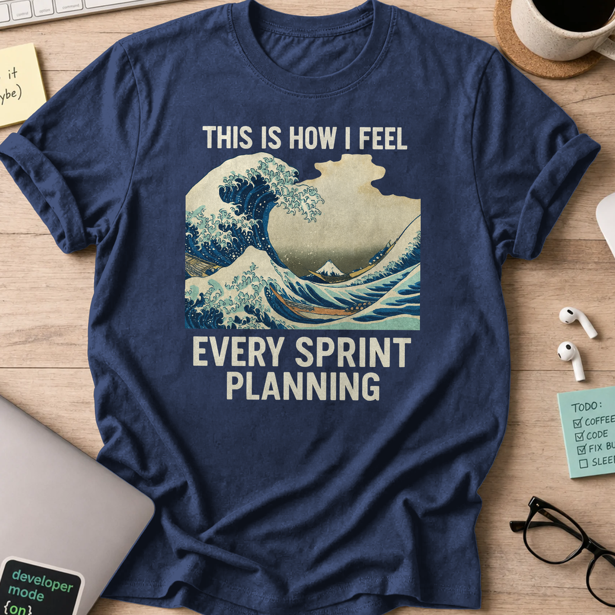 this is how i feel every sprint planning shirt - Navy