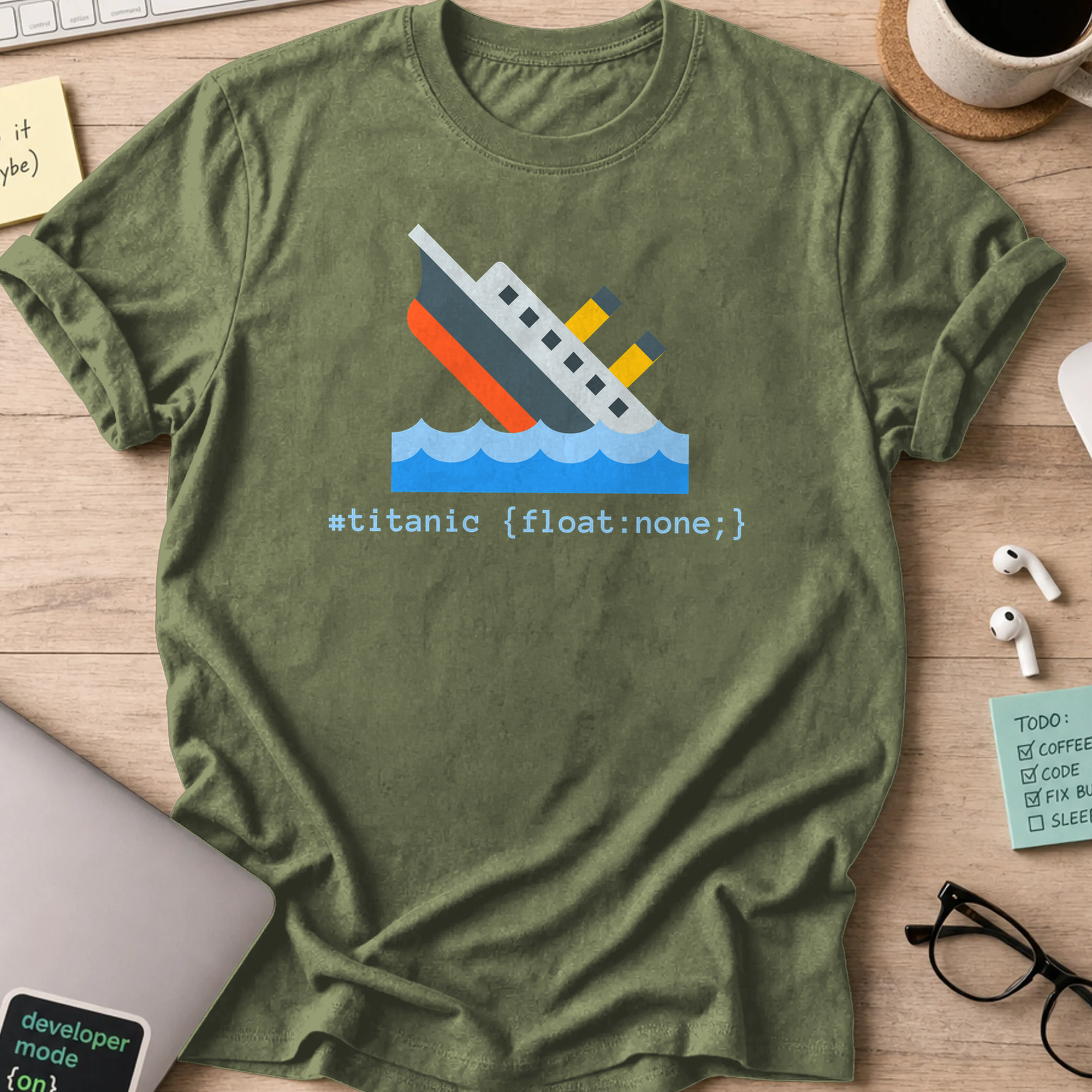 Military Green developer shirt printed with "#titanic", a funny coding t-shirt and coding gift for frontend developers.
