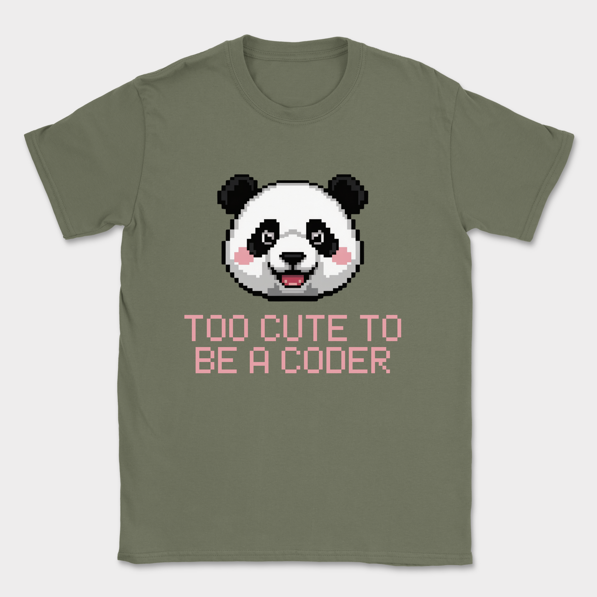 too cute to be a coder shirt — Military Green