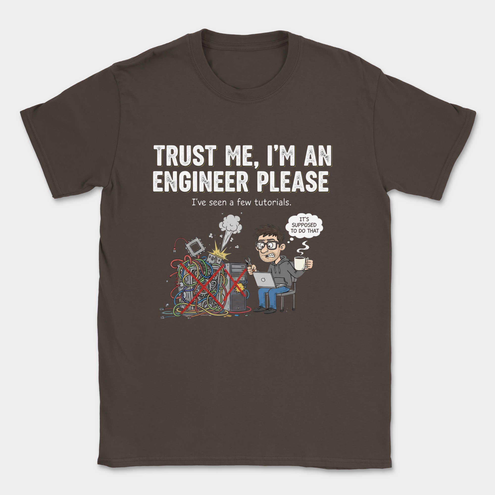 trust me im an engineer please shirt — Dark Chocolate