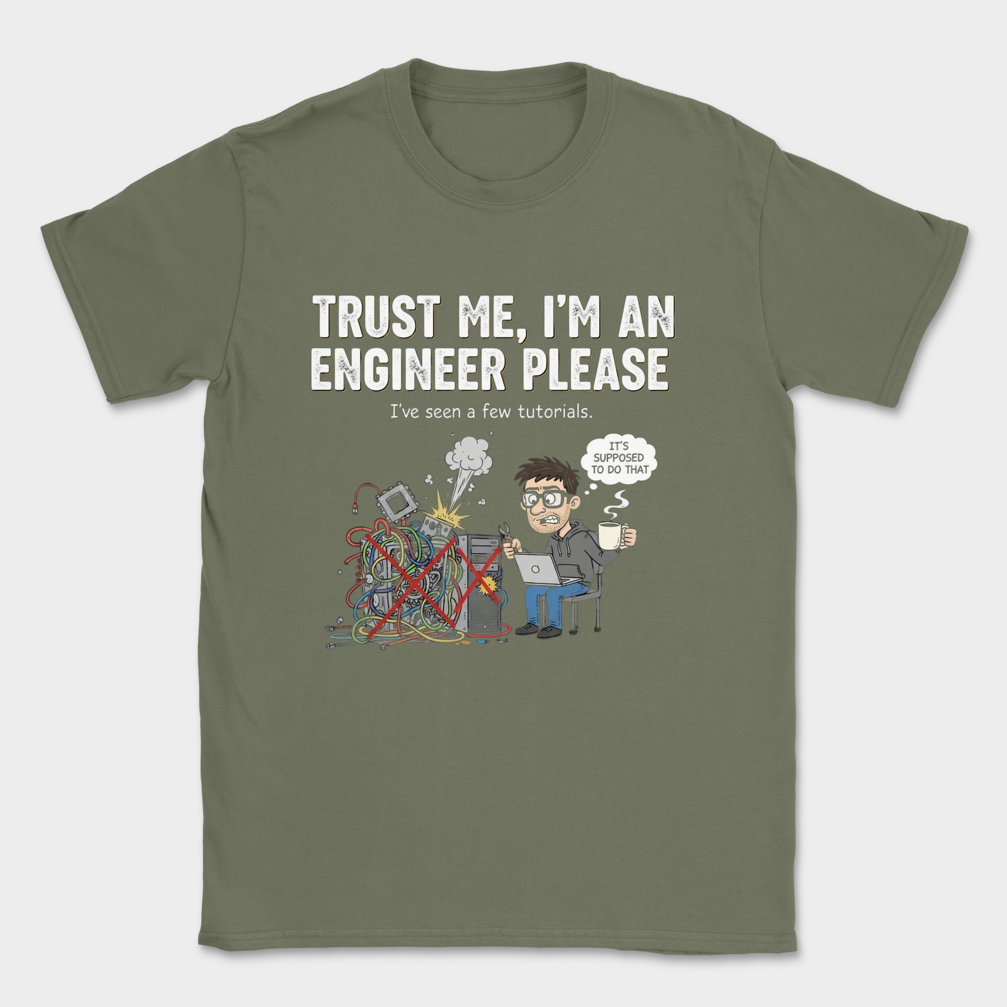 trust me im an engineer please shirt — Military Green