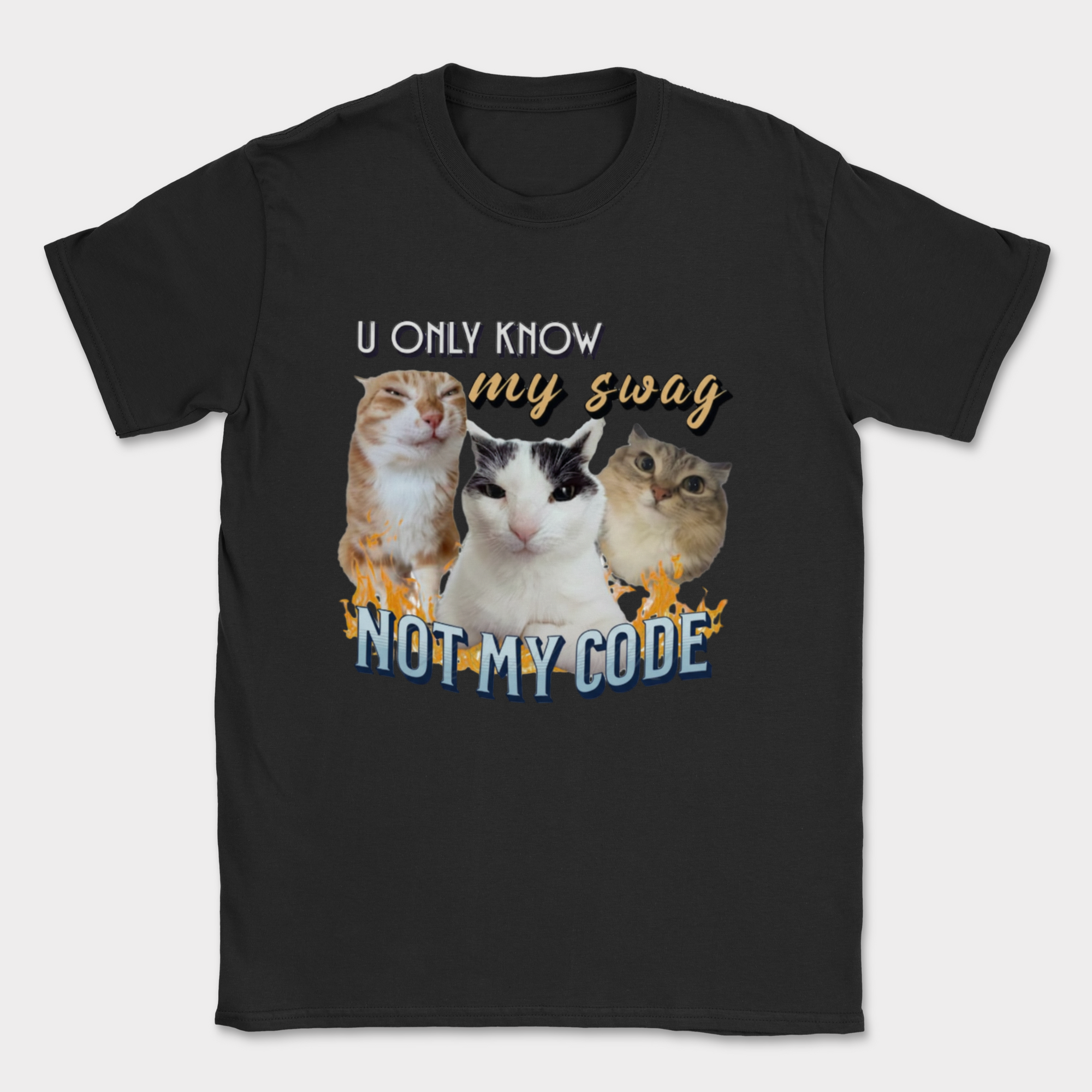 u only know my swag not my code shirt — Black