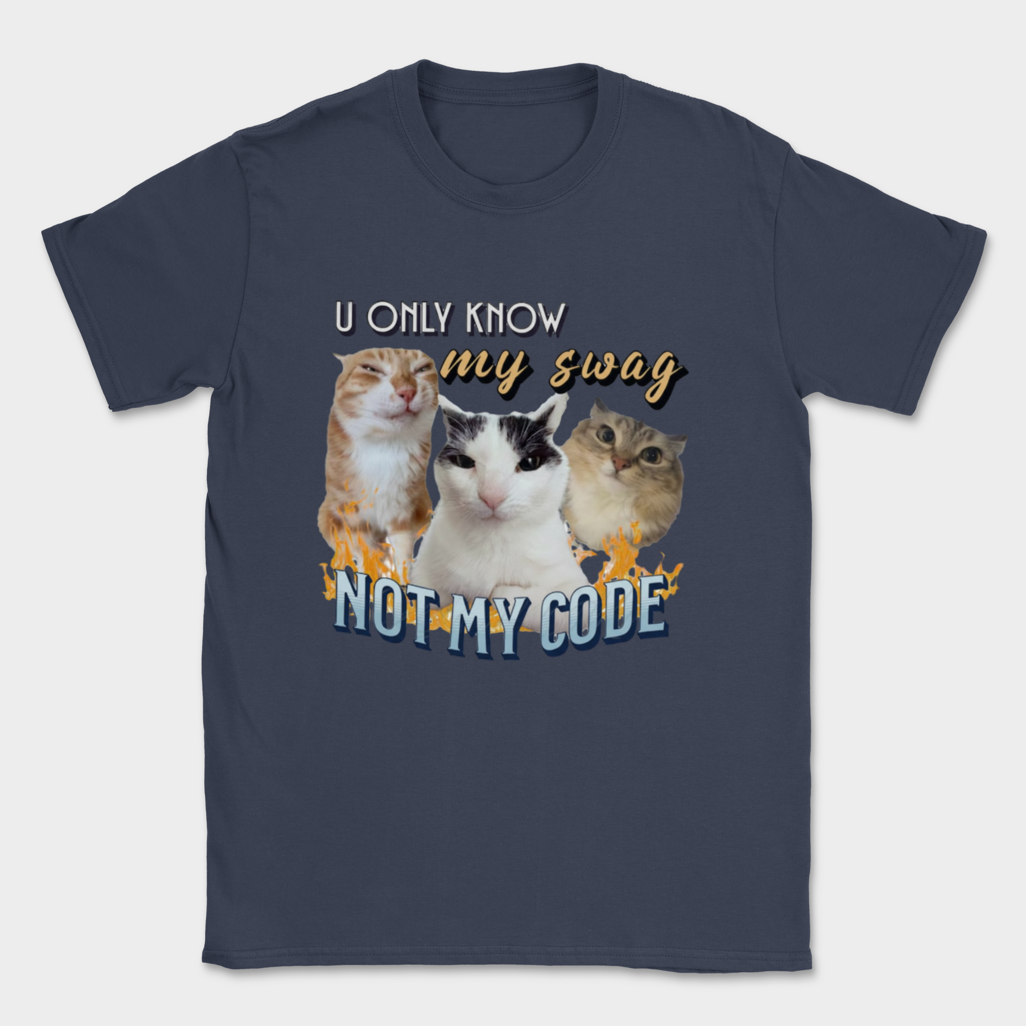 u only know my swag not my code shirt — Navy