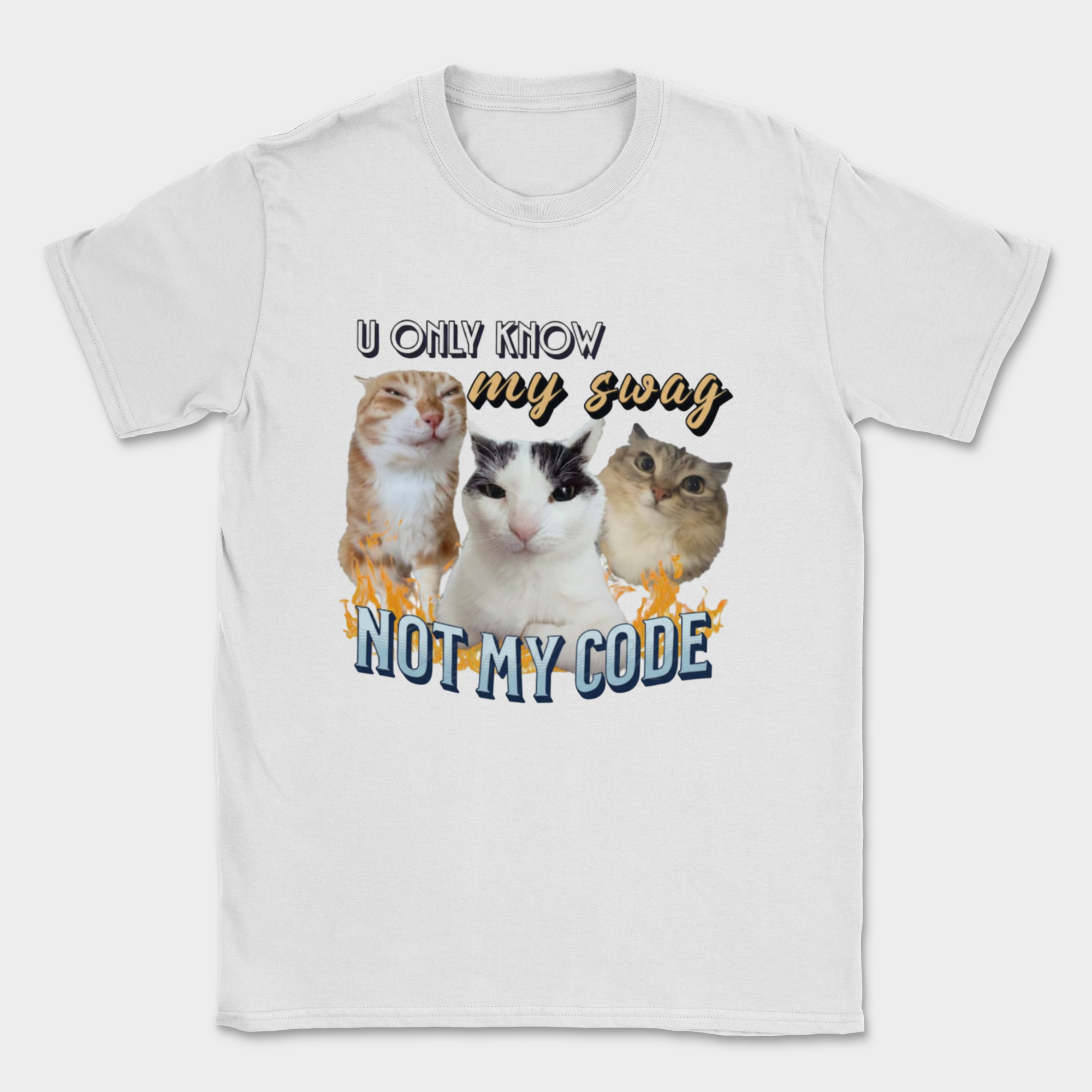 u only know my swag not my code shirt — White