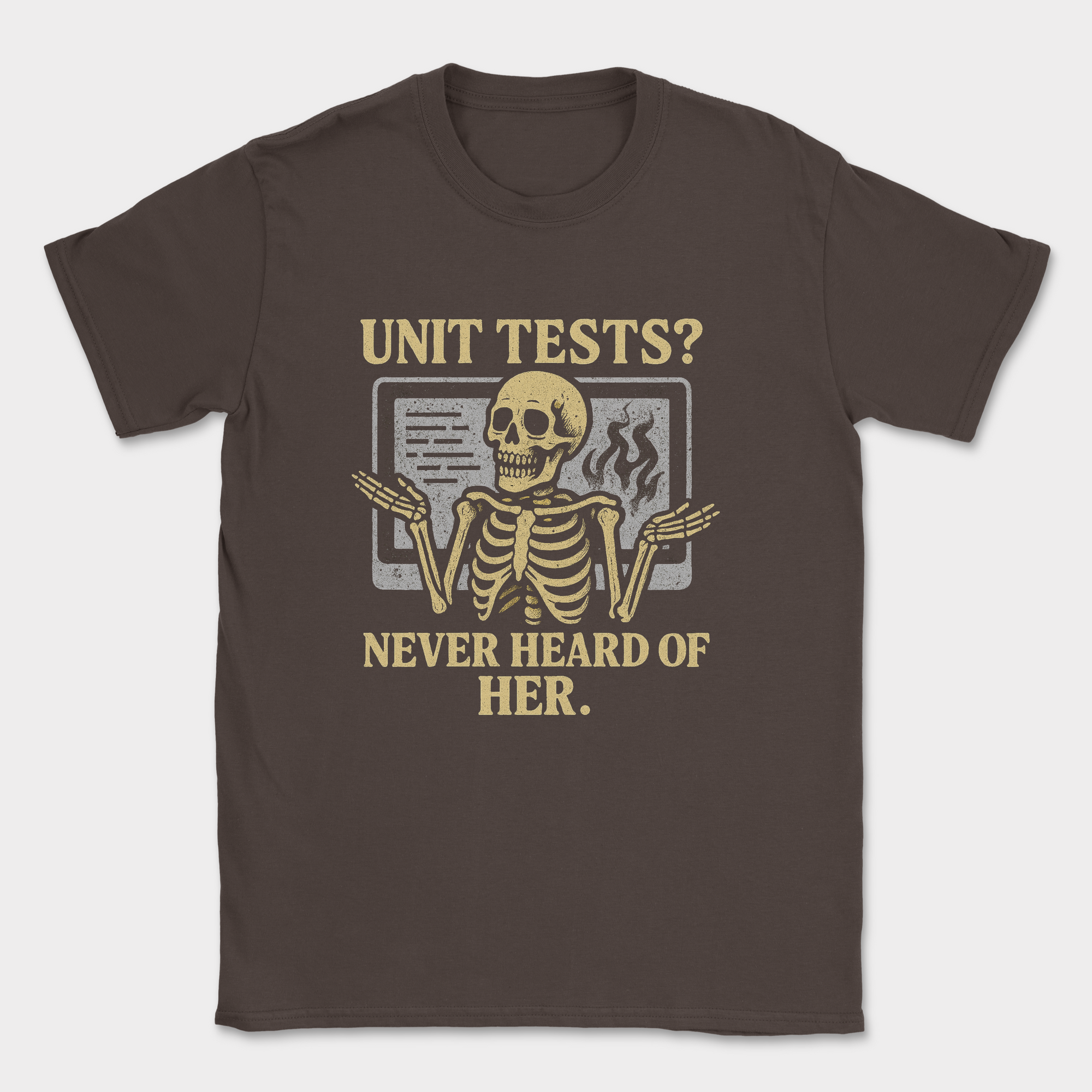 unit tests? never heard of her. skeleton shirt — Dark Chocolate