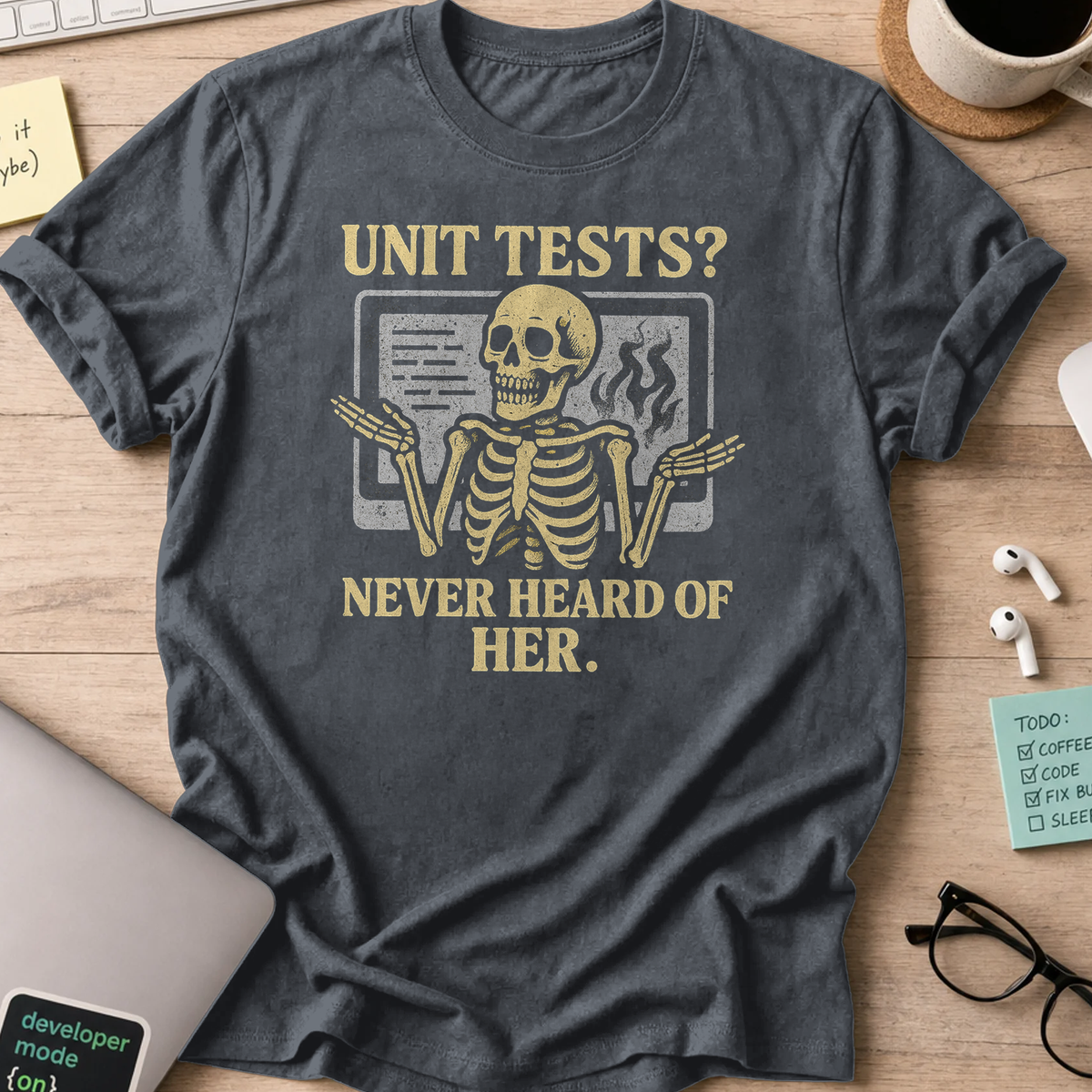 unit tests? never heard of her. skeleton shirt - Dark Heather