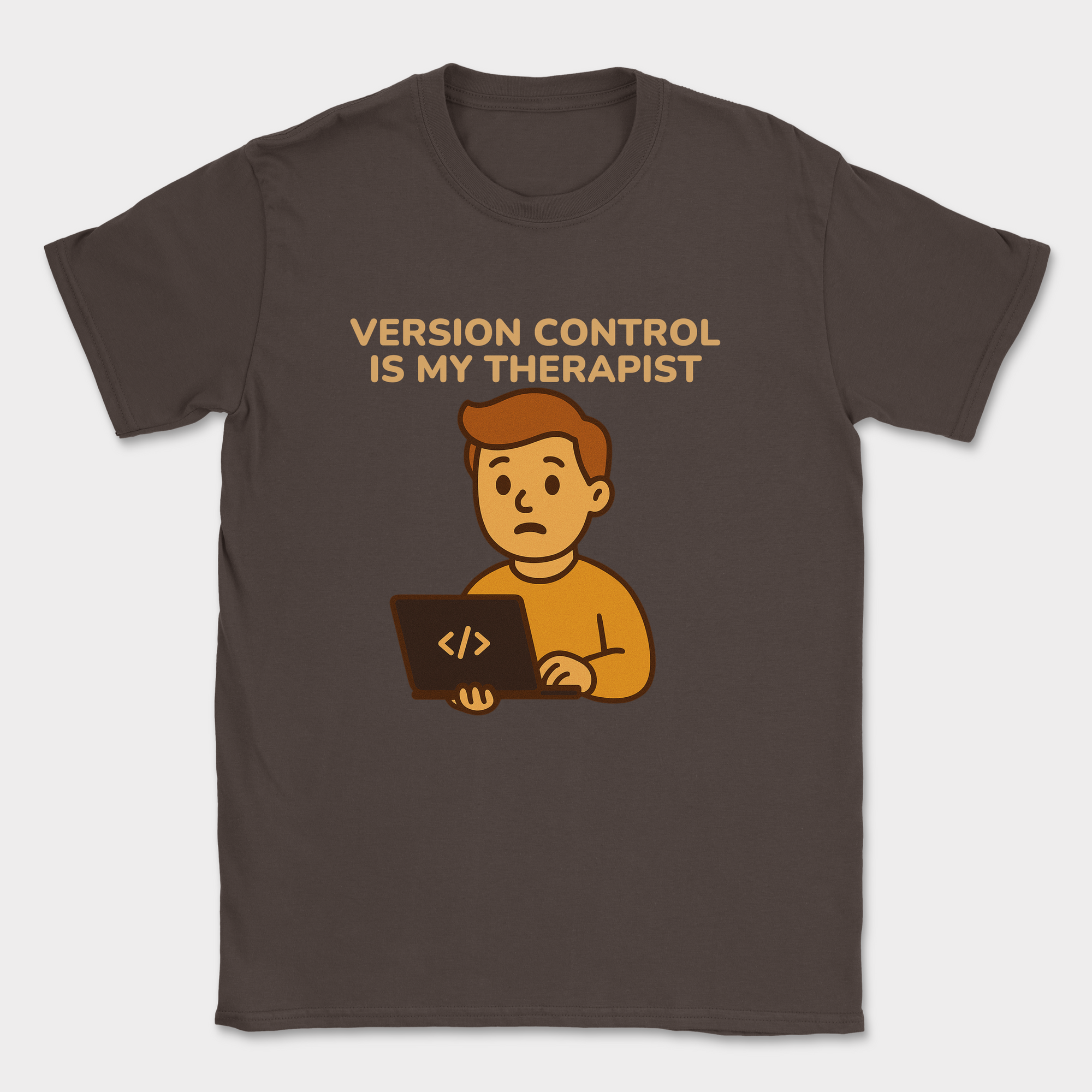 version control is my therapist shirt — Dark Chocolate