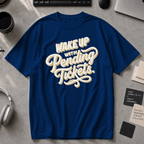 Wake Up With Pending Tickets Premium Shirt - True Navy