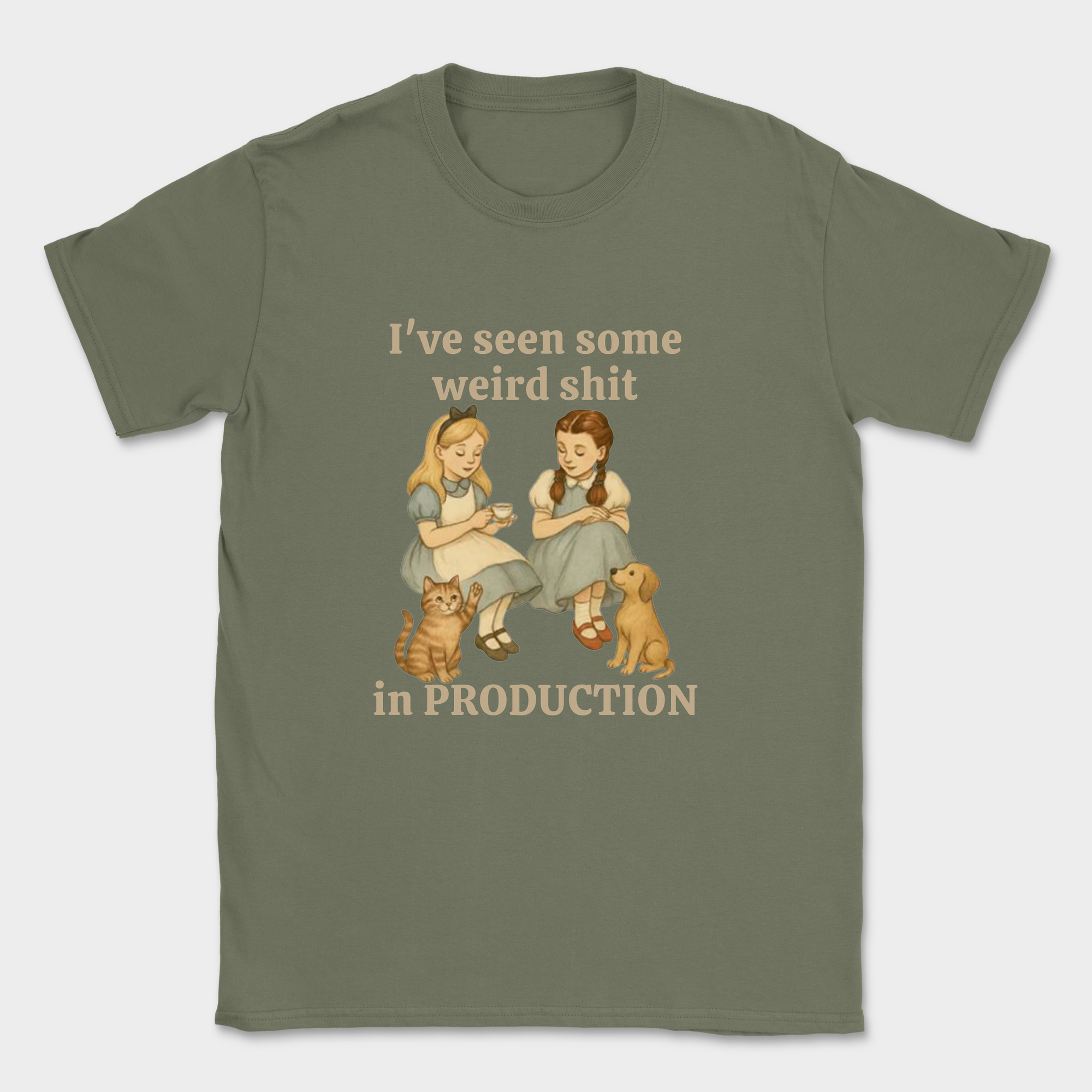 weird shit in production shirt — Military Green