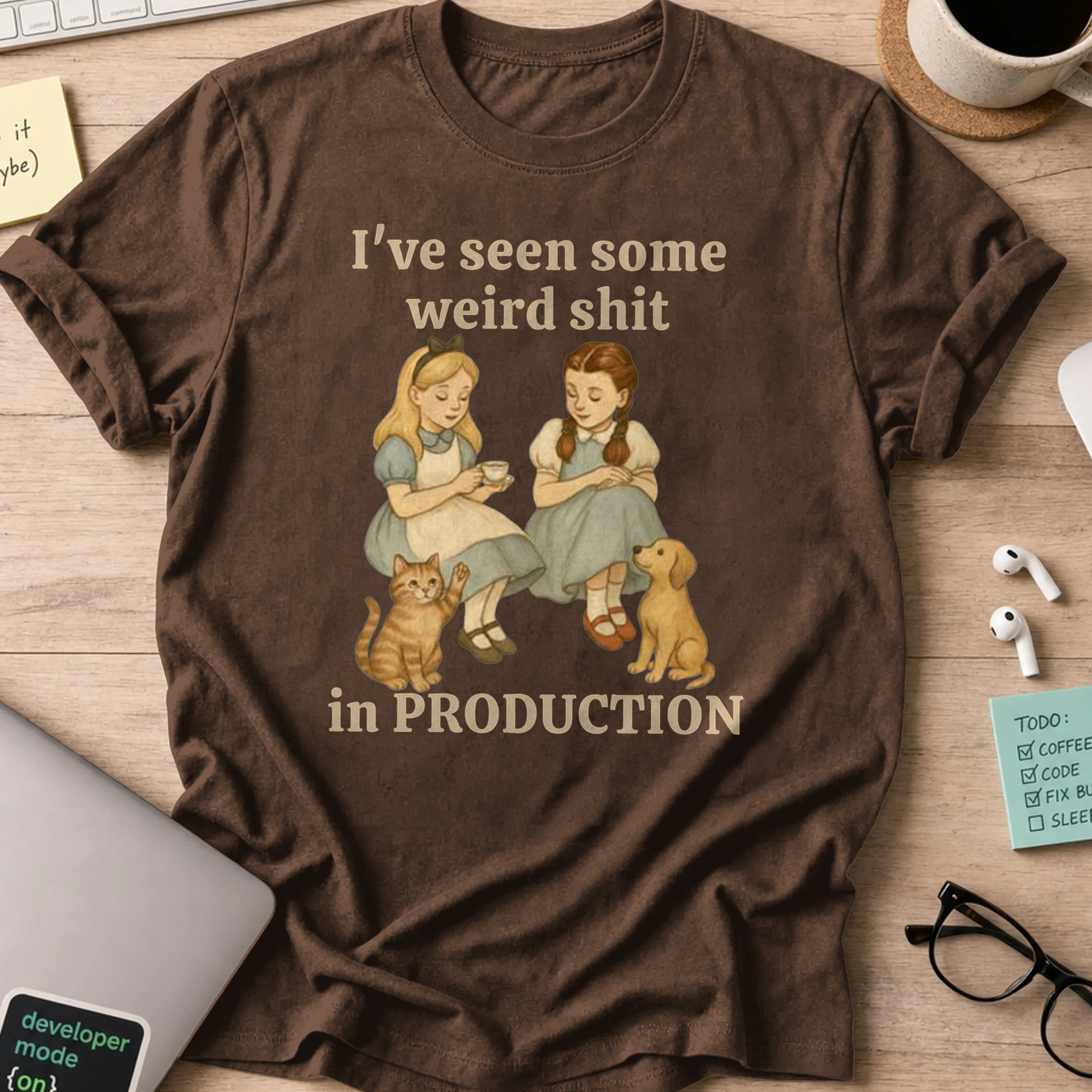 weird shit in production shirt - Dark Chocolate