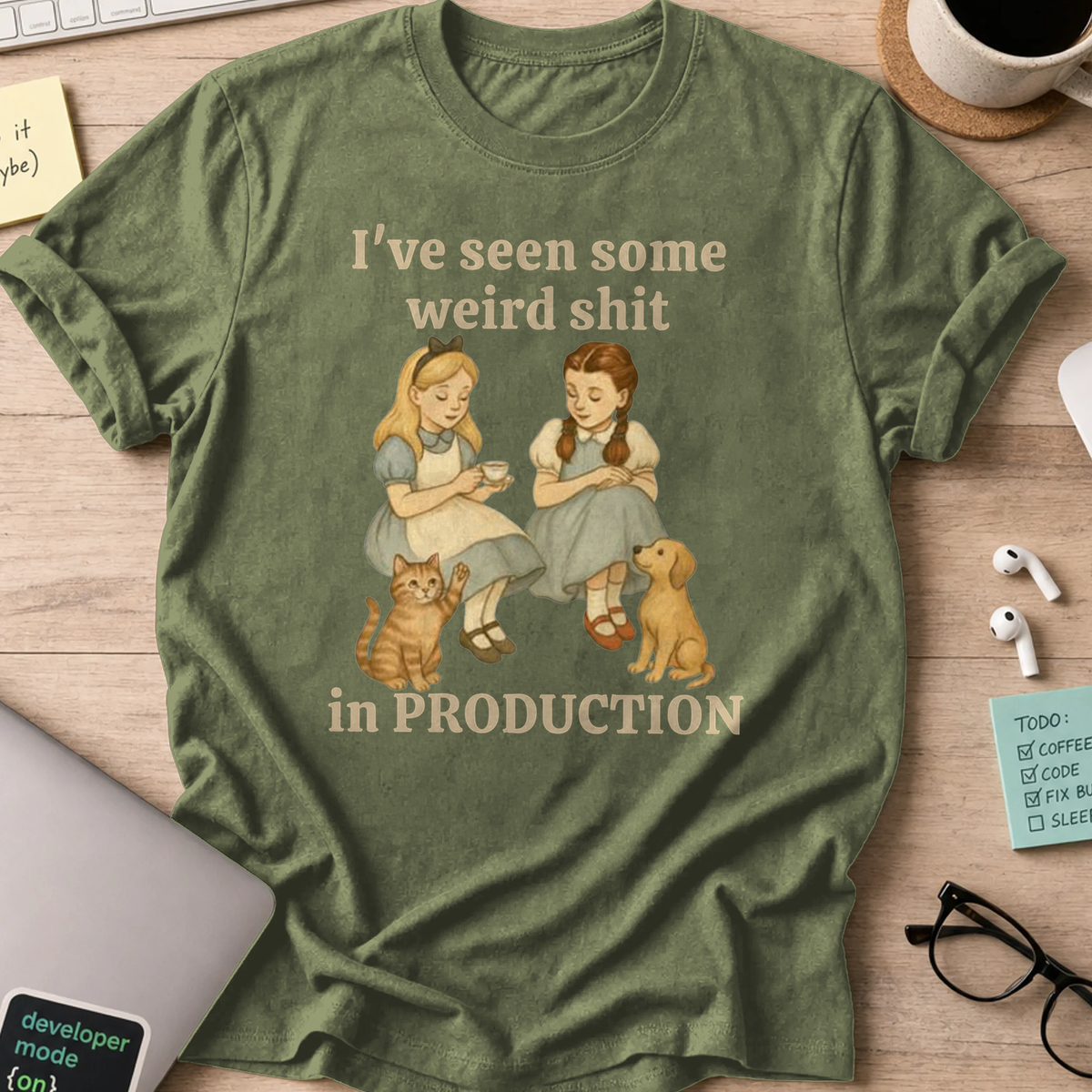 weird shit in production shirt - Military Green