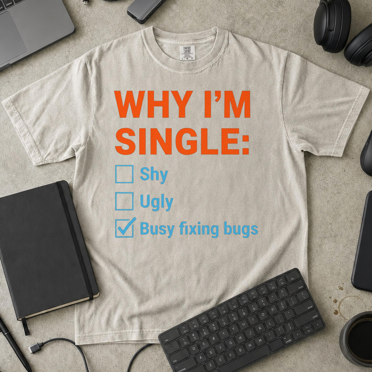 Why I'm Single Busy Fixing Bugs Premium Shirt — ivory Premium Shirt mock-up