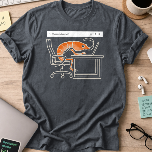 why does my back hurt shirt - Dark Heather