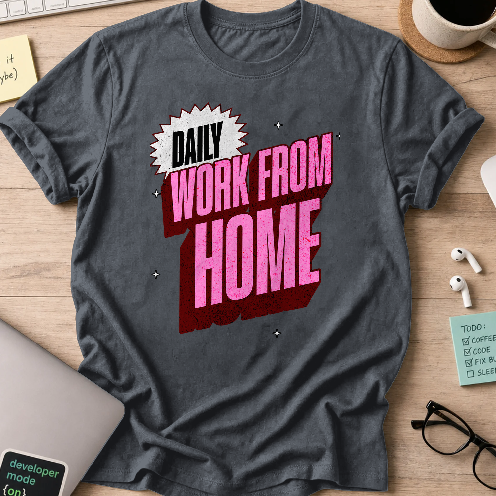 work from home daily text shirt - Dark Heather