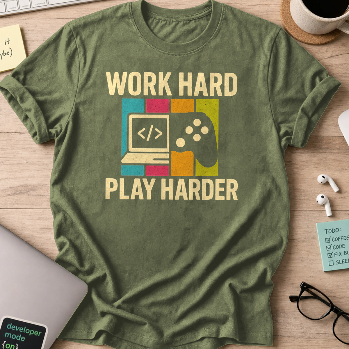 work hard play harder shirt - Military Green