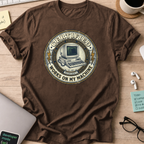 work on my machine shirt - Dark Chocolate