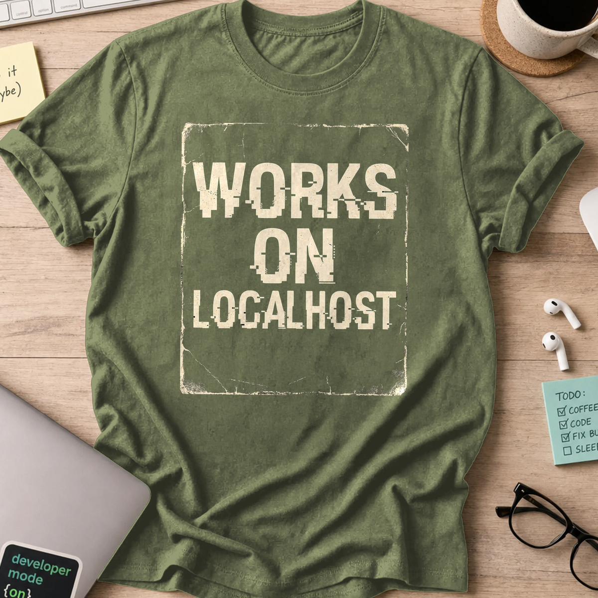 works on localhost shirt - Military Green