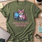 Military Green programmer shirt printed with "works on my machine", a funny developer t-shirt and coding gift for software engineers and coders.