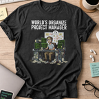world's organize project manager shirt - Black