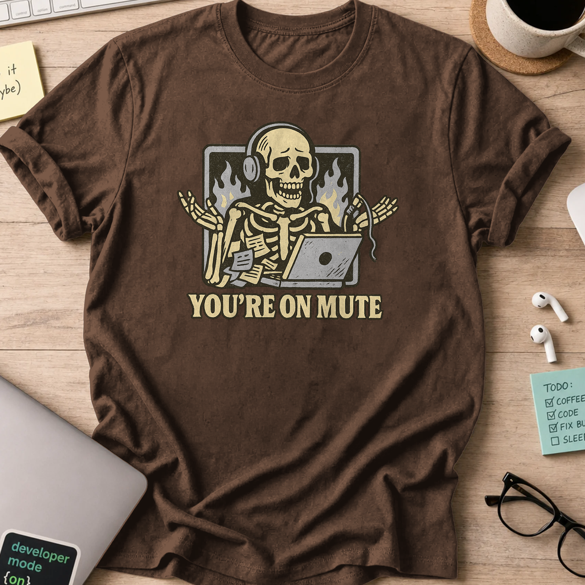 youre on mute skeleton shirt - Dark Chocolate
